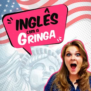 Inglês com a Gringa - Melhores Cursos de Inglês Online